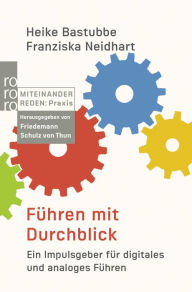 Title: Führen mit Durchblick: Ein Impulsgeber für digitales und analoges Führen, Author: Heike Bastubbe