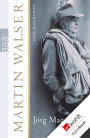 Martin Walser: Eine Biographie