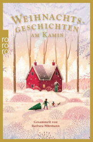 Title: Weihnachtsgeschichten am Kamin 37: Gesammelt von Barbara Mürmann, Author: Barbara Mürmann