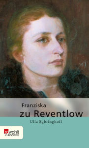 Title: Franziska zu Reventlow, Author: Ulla Egbringhoff