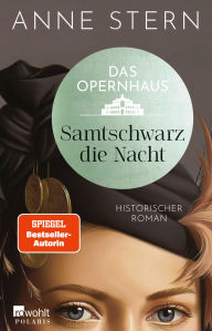 Title: Das Opernhaus: Samtschwarz die Nacht: Von der SPIEGEL-Bestseller-Autorin von 