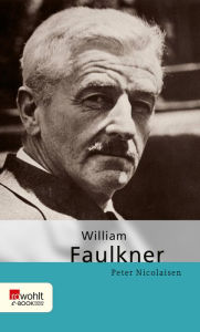 Title: William Faulkner, Author: Peter Nicolaisen