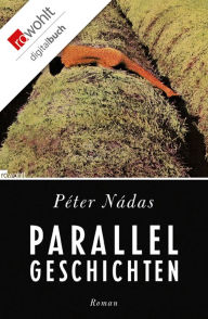 Title: Parallelgeschichten, Author: Péter Nádas