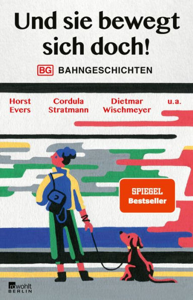 Und sie bewegt sich doch!: Bahngeschichten