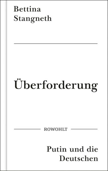 Überforderung: Putin und die Deutschen .