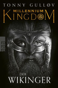 Title: Millennium Kingdom: Der Wikinger: Die Wikingerserie, Author: Tonny Gulløv