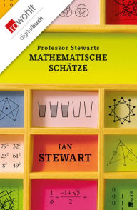 Title: Professor Stewarts mathematische Schätze, Author: Ian Stewart