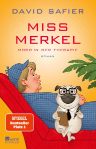 Title: Miss Merkel: Mord in der Therapie, Author: David Safier