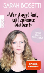 Title: «Wer Angst hat, soll zuhause bleiben!»: Poesie gegen Populismus, Author: Sarah Bosetti