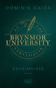 Title: Brynmor University - Geheimnisse: Queere Dark-Academia-Romance von einem Own-voice-Autor, Author: Dominik Gaida