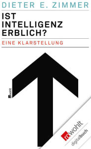 Title: Ist Intelligenz erblich?: Eine Klarstellung, Author: Dieter E. Zimmer