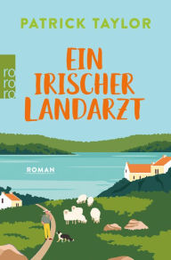 Title: Ein irischer Landarzt, Author: Patrick Taylor