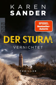 Title: Der Sturm: Vernichtet: Thriller, Author: Karen Sander