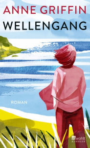 Title: Wellengang: Der Bestseller aus Irland, Author: Anne Griffin