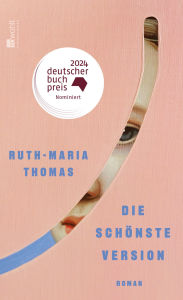 Title: Die schönste Version: «Ich bin beeindruckt!« Julia Schoch, Author: Ruth-Maria Thomas