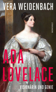 Free digital electronics ebook download Ada Lovelace: Visionärin und Genie (English literature) MOBI PDB FB2 by Vera Weidenbach