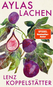 Download full books Aylas Lachen by Lenz Koppelstätter RTF PDF 9783644021181 (English Edition)