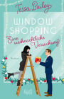 Window Shopping - Eine weihnachtliche Versuchung: Die neue Winter-Romance der Bestsellerautorin