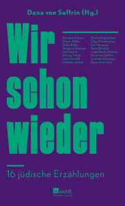 Title: Wir schon wieder: 16 jüdische Erzählungen, Author: Dana von Suffrin