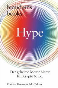 Title: Tech-Hypes: Und wie man sie überlebt brand eins books, Author: Felix Zeltner