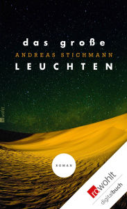 Title: Das große Leuchten, Author: Andreas Stichmann