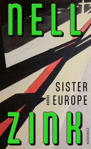 Title: Sister Europe (German Edition), Author: Nell Zink