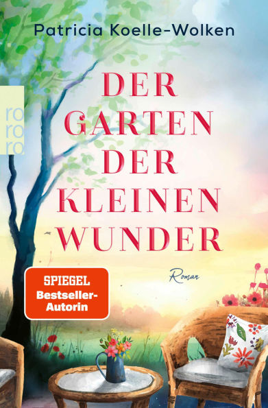 Der Garten der kleinen Wunder Ein inspirierender Roman, der uns hilft