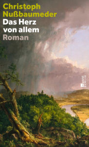 Title: Das Herz von allem: 1796 - ein deutscher Auswanderer kommt in die USA, um an einer Expedition teilzunehmen. Ein packender Abenteuerroman über Schuld und Unschuld einer jungen Nation., Author: Christoph Nußbaumeder