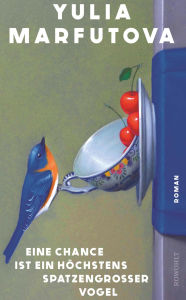 Ebooks free online or download Eine Chance ist ein höchstens spatzengroßer Vogel: Roman 9783644023932 iBook