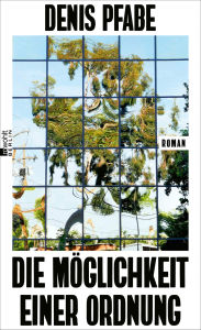 Title: Die Möglichkeit einer Ordnung, Author: Denis Pfabe