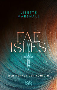 Download ebooks in pdf Fae Isles ? Der Henker der Königin