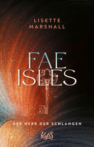 Title: Fae Isles ? Der Herr der Schlangen, Author: Lisette Marshall