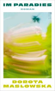 Title: Im Paradies, Author: Dorota Maslowska