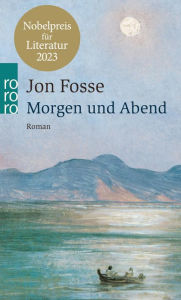 Title: Morgen und Abend: Nobelpreis für Literatur 2023, Author: Jon Fosse