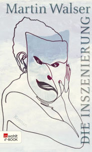 Title: Die Inszenierung, Author: Martin Walser