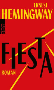 Title: Fiesta, Author: Ernest Hemingway