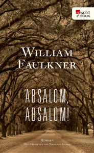 Title: Absalom, Absalom!, Author: William Faulkner