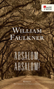 Title: Absalom, Absalom!, Author: William Faulkner