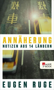 Title: Annäherung: Notizen aus 14 Ländern, Author: Eugen Ruge