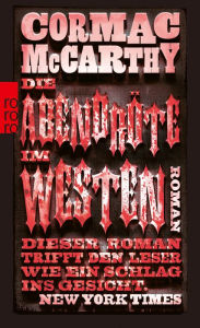 Title: Die Abendröte im Westen / Blood Meridian, or The Evening Redness in the West, Author: Cormac McCarthy