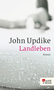 Title: Landleben, Author: John Updike