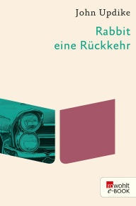 Title: Rabbit, eine Rückkehr, Author: John Updike