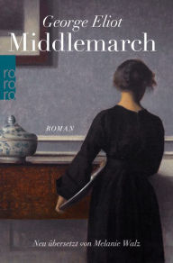 Title: Middlemarch: Eine Studie über das Leben in der Provinz, Author: George Eliot