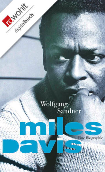 Miles Davis: Eine Biographie