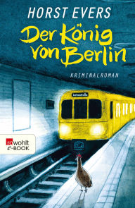 Title: Der König von Berlin, Author: Horst Evers