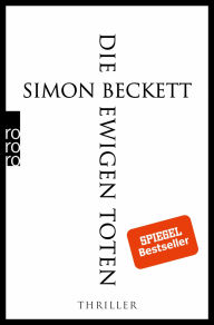 Title: Die ewigen Toten: Thriller, Author: Simon Beckett