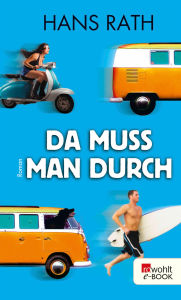 Title: Da muss man durch, Author: Hans Rath