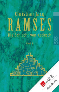 Title: Ramses: Die Schlacht von Kadesch, Author: Christian Jacq