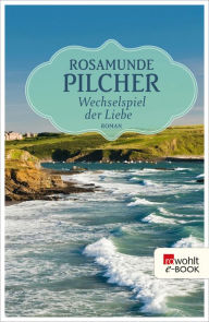 Title: Wechselspiel der Liebe, Author: Rosamunde Pilcher