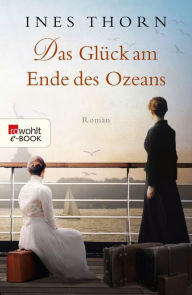 Title: Das Glück am Ende des Ozeans, Author: Ines Thorn